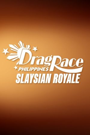 Drag Race Philippines: Slaysian Royale