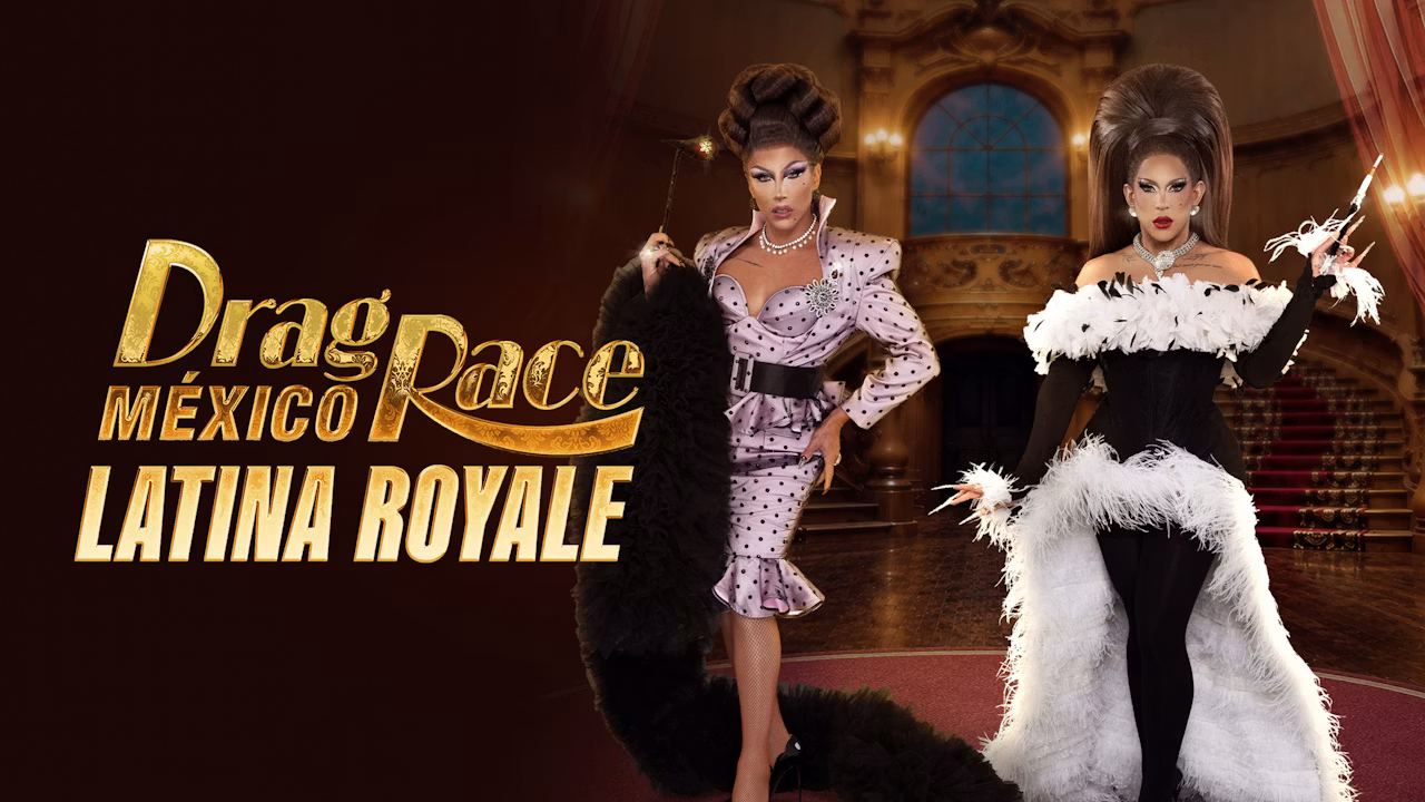 Drag Race México: Latina Royale